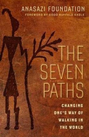 Seven Paths by Anasazi Foundation