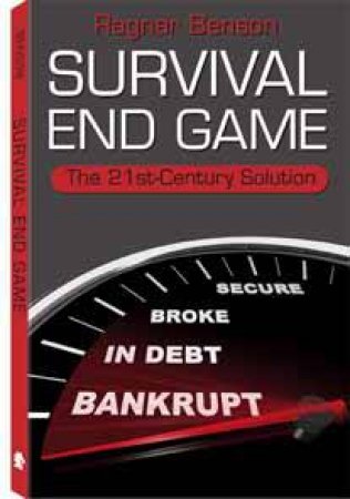 Survival End Game: The 21st Century Solution by BENSON RAGNAR