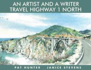 An Artist and a Writer Travel Highway 1 North by HUNTER / STEVENS