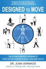 Designed To Move A ScienceBacked Program To Fight Sitting Disease And Reverse Aging