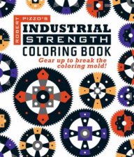 Industrial Strength Coloring Book Gear Up To Break The Coloring Mold