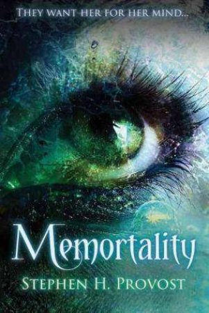 Memortality by Stephen H Provost