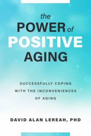 The Power Of Positive Aging by David Lereah