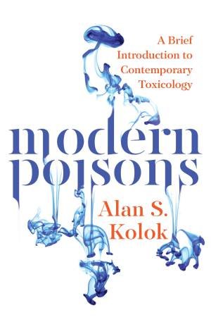 Modern Poisons by Alan Kolok