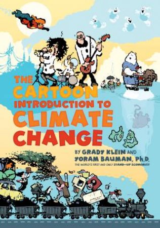 Cartoon Introduction to Climate Change by Yoram Bauman & Grady  Klein