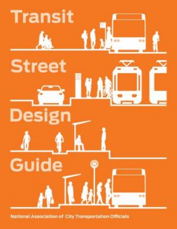 Transit Street Design Guide by Various