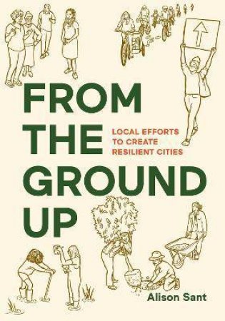 From The Ground Up by Alison Sant