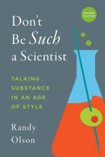 Dont Be Such A Scientist 2nd Ed