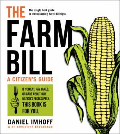 The Farm Bill by Daniel Imhoff