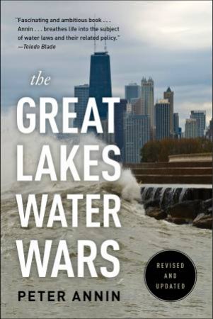 The Great Lakes Water Wars by Peter Annin