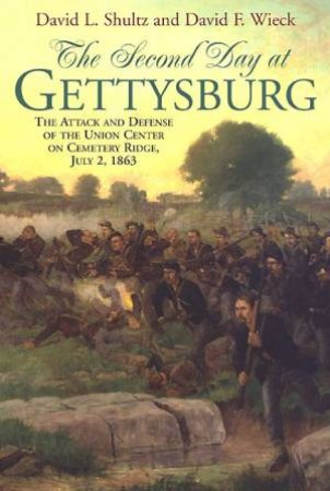 Second Day at Gettysburg by SHULTA DAVID AND WIECK DAVID