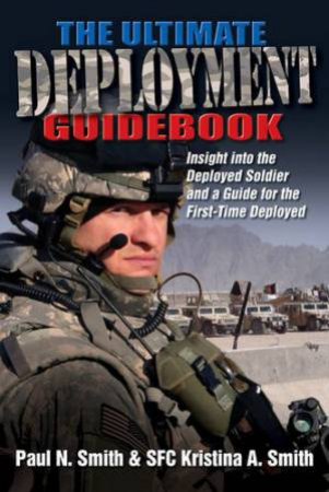 Ultimate Deployment Guidebook by SMITH P.N. & K.A