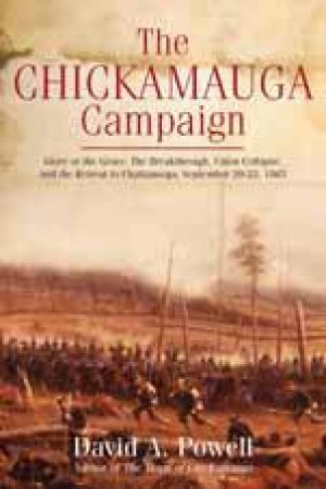 Chickamauga Campaign: Glory or the Grave by POWELL DAVID