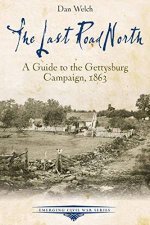 Last Road North A Guide to the Gettysburg Campaign 1863