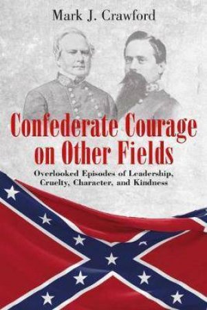 Confederate Courage on Other Fields by MICHAEL HARDY