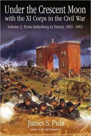 From Gettysburg To Victory, 1863-1865 by James Pula