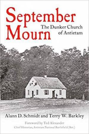 September Mourn: The Dunker Church of Antietam Battlefield by SCHMIDT / BARKLEY