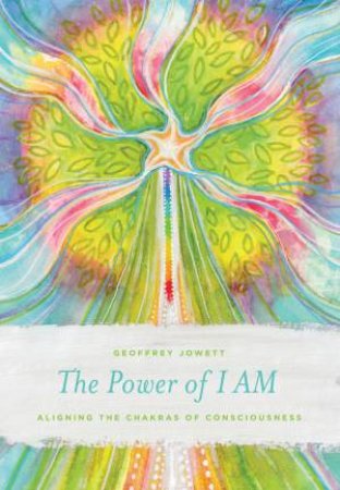 Power of I Am by Geoffrey Jowett