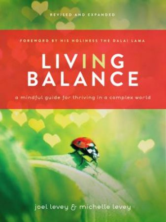 Living in Balance by Joel Levey & Michelle  Levey