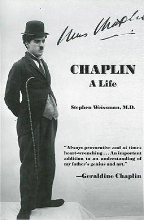 Chaplin: A Life by Stephen M. Weissman