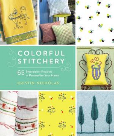 Colorful Stitchery by Kristin Nicholas