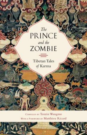 The Prince And The Zombie by Tenzin Wangmo