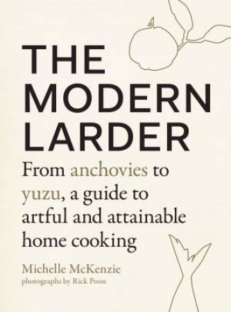 The Modern Larder by Michelle McKenzie