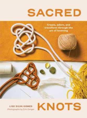 Sacred Knots by Lise Silva Gomes