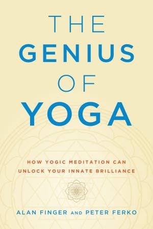 The Genius Of Yoga by Peter Ferko & Alan Finger