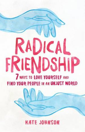 Radical Friendship by Kate Johnson