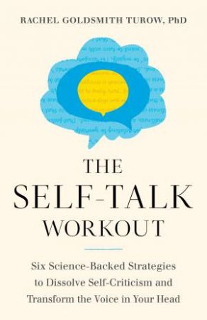 The Self-Talk Workout by Rachel Goldsmith Turow