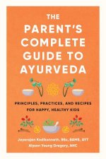 The Parents Complete Guide To Ayurveda