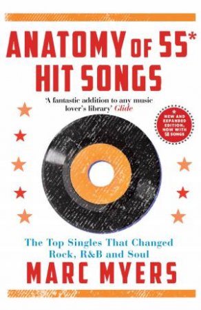 Anatomy of 55 Hit Songs by Marc Myers