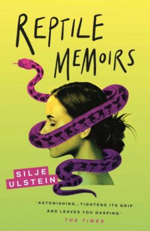 Reptile Memoirs by Silje Ulstein