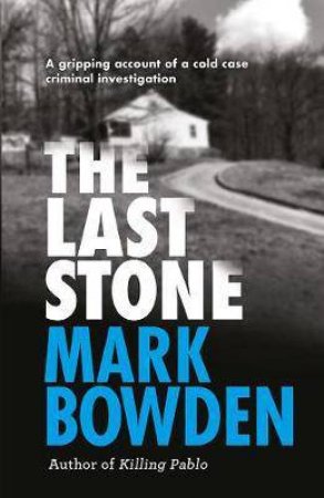 The Last Stone by Mark Bowden