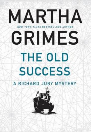 The Old Success by Martha Grimes