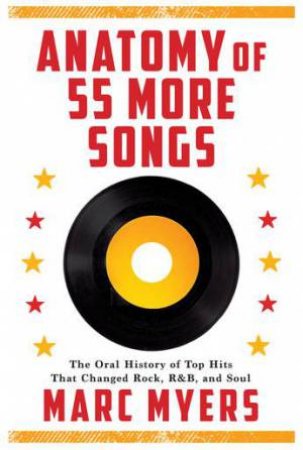 Anatomy Of 55 More Songs by Marc Myers