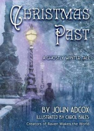 Christmas Past by John Adcox & Carol Bales