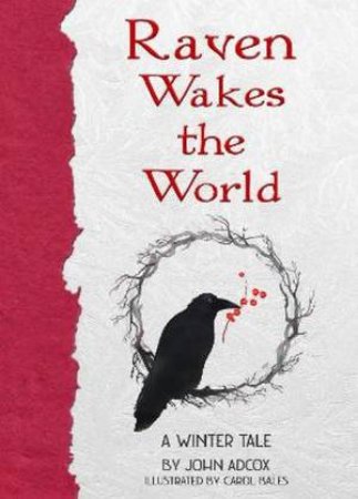 Raven Wakes The World by John Adcox & Carol Bales