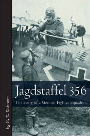 The Story of a German Fighter Squadron by KAHNERT M.E.