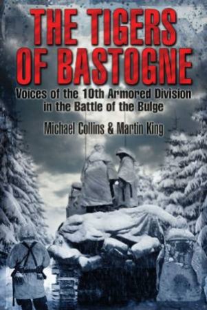 Tigers of Bastogne by COLLINS & KING