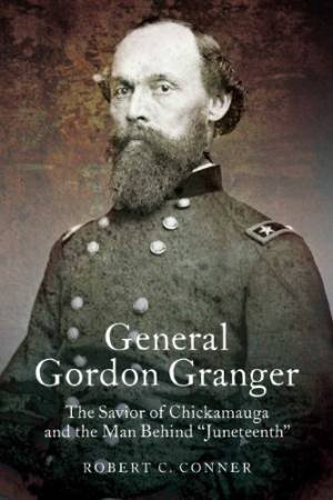 General Gordon Granger by CONNER ROBERT