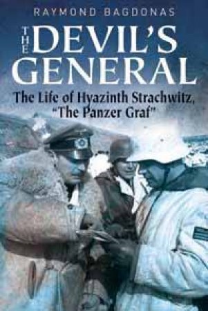 Devil's General: The Life of Hyazinth Strachwitz, \