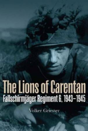 Lions of Carentan: Fallschirmjager Regiment by GRIESSER VOLKER