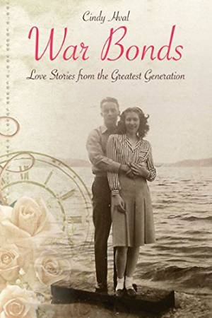 War Bonds: Love Stories from the Greatest Generation by HVAL CINDY