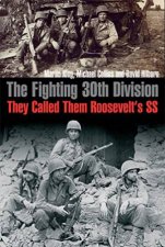 Fighting 30th Division They Called Them Roosevelts SS