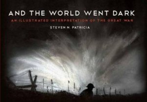 And The World Went Dark by Steven N. Patricia