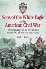 Sons of the White Eagle in the American Civil War