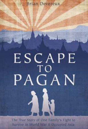 Escape to Pagan by DEVEREUX BRIAN