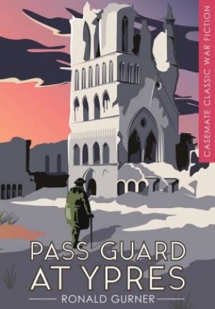 Pass Guard at Ypres by RONALD GURNER